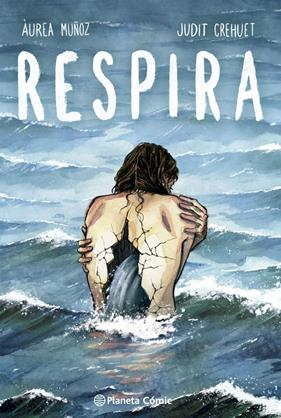 Respira | N0626-PLA08 | Àurea Muñoz Pérez, Judit Crehuet | Terra de Còmic - Tu tienda de cómics online especializada en cómics, manga y merchandising