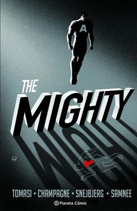 The Mighty | N0226-PLA17 | Peter Snejbjerg, Peter J. Tomasi, Keith Champagne, Chris Samnee, John Kalisz | Terra de Còmic - Tu tienda de cómics online especializada en cómics, manga y merchandising