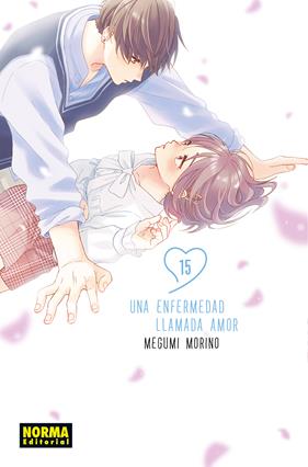 Una enfermedad llamada amor 15 | N1125-NOR25 | Megumi Morino | Terra de Còmic - Tu tienda de cómics online especializada en cómics, manga y merchandising
