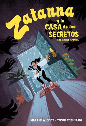 DC Young Adults. Zatanna y la Casa de los Secretos | N1026-PAN53 | Matthew Cody, Yoshi Yoshitani | Terra de Còmic - Tu tienda de cómics online especializada en cómics, manga y merchandising