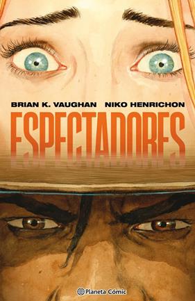 Espectadores | N0926-PLA12 | Brian K.Vaughan, Niko Henrichon | Terra de Còmic - Tu tienda de cómics online especializada en cómics, manga y merchandising