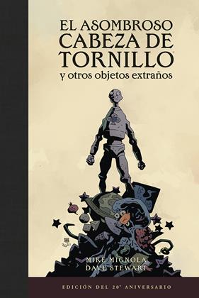 El asombroso cabeza de Tornillo y otros objetos extraños (Edición del 20 aniversario) | N1222-NOR27 | Mike Mignola, Dave Stewart | Terra de Còmic - Tu tienda de cómics online especializada en cómics, manga y merchandising