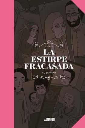 La estirpe fracasada | N0221-AST02 | Elisa Riera | Terra de Còmic - Tu tienda de cómics online especializada en cómics, manga y merchandising