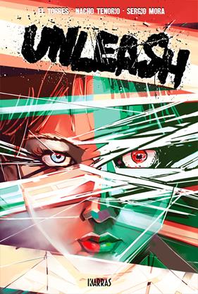 Unleash | N0124-OTED05 | El Torres, Nacho tenorio, Sergio Mora | Terra de Còmic - Tu tienda de cómics online especializada en cómics, manga y merchandising