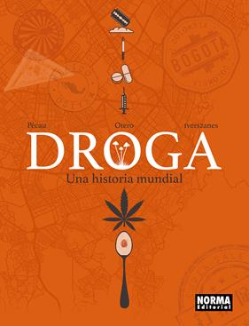 Droga. Una historia mundial | N1026-NOR35 | Jean-Pierre Pécau, Nicolas Otero | Terra de Còmic - Tu tienda de cómics online especializada en cómics, manga y merchandising