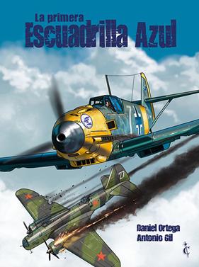 La primera escuadrilla azul | N0923-OTED91 | Antonio Gil, Daniel Ortega | Terra de Còmic - Tu tienda de cómics online especializada en cómics, manga y merchandising