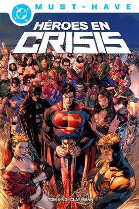 DC Must-Have. Héroes en Crisis | N1226-PAN52 | Clay Mann, Jorge Fornés, Lee Weeks, Mitch Gerads, Tom King, Travis Moore | Terra de Còmic - Tu tienda de cómics online especializada en cómics, manga y merchandising