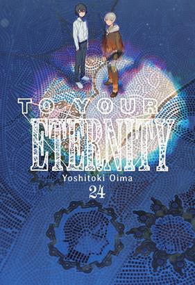 To Your Eternity, Vol. 24 | N1225-MILK07 | Yoshitoki Oima | Terra de Còmic - Tu tienda de cómics online especializada en cómics, manga y merchandising