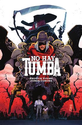 No hay tumba | N0525-NOR46 | Jorge Corona, Scottie Young, François Beaulieu | Terra de Còmic - Tu tienda de cómics online especializada en cómics, manga y merchandising