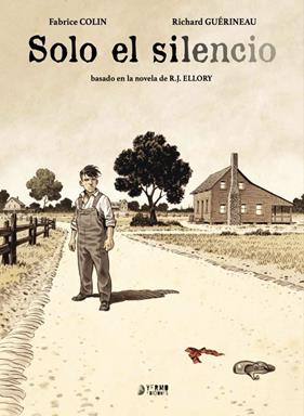 Solo el silencio | N1026-YER04 | Fabrice Colin, Richard Guérineau, R. J. Ellory | Terra de Còmic - Tu tienda de cómics online especializada en cómics, manga y merchandising