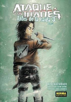 Ataque a los titanes: Antes de la caida. Novela 3 | N0825-NOR07 | HAJIME ISAYAMA / RYO SUZUKAZE / THORES SHIBAMOTO | Terra de Còmic - Tu tienda de cómics online especializada en cómics, manga y merchandising