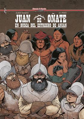 Juan de Oñate | N0723-OTED908 | Álber Vázquez, José Enrique Pérez  | Terra de Còmic - Tu tienda de cómics online especializada en cómics, manga y merchandising