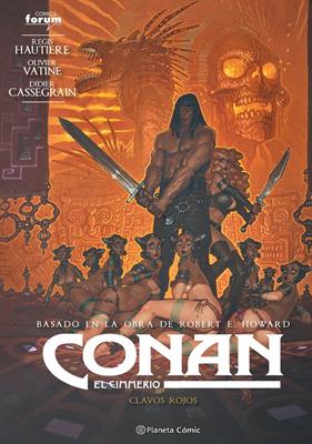 Conan: El cimmerio nº 07. Clavos Rojos | N1024-PLA36 | Regis Autiere, Olivier Vatine, Robert E. Howard | Terra de Còmic - Tu tienda de cómics online especializada en cómics, manga y merchandising