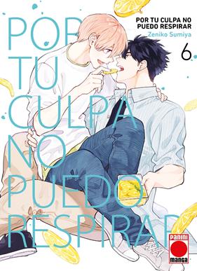 Por tu culpa no puedo respirar 6 | N0626-PAN96 | Zeniko Sumiya | Terra de Còmic - Tu tienda de cómics online especializada en cómics, manga y merchandising