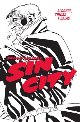 Sin City 06. Alcohol, chicas y balas (Cartoné) | N0726-NOR43 | Frank Miller | Terra de Còmic - Tu tienda de cómics online especializada en cómics, manga y merchandising