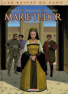Las reinas de sangre: Maria Tudor. La reina sanguinaria | N1125-YER02 | Eric Corbeyran, Claudio Montalbano | Terra de Còmic - Tu tienda de cómics online especializada en cómics, manga y merchandising