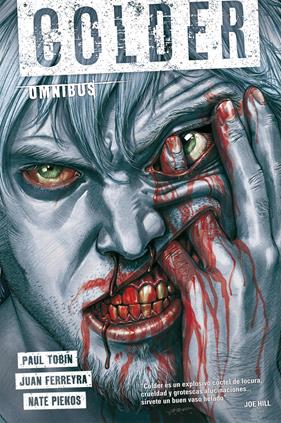 Colder Edición Integral (Segunda edición) | N1018-MED04 | Paul Tobin | Terra de Còmic - Tu tienda de cómics online especializada en cómics, manga y merchandising