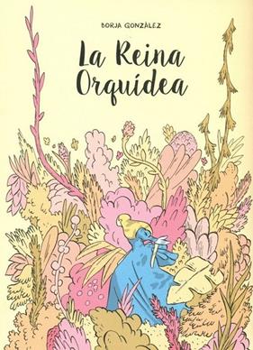 La reina Orquídea | N0923-OTED32 | Borja Gonzalez Hoyos | Terra de Còmic - Tu tienda de cómics online especializada en cómics, manga y merchandising