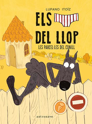 Els calçotets del llop 09. Les parcel·letes del conill | N1225-NOR02 | Mayana Itoiz, Wilfrid Lupano | Terra de Còmic - Tu tienda de cómics online especializada en cómics, manga y merchandising