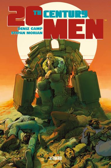20th Century Men | N0925-AST01 | Deniz Camp, Stipan Morian | Terra de Còmic - Tu tienda de cómics online especializada en cómics, manga y merchandising