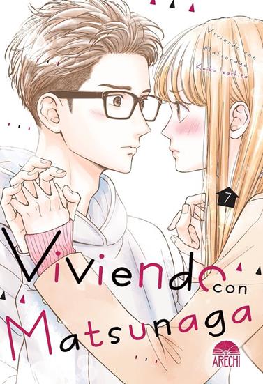 Viviendo con Matsunaga 07 | N0625-ARE07 | Keiko Iwashita | Terra de Còmic - Tu tienda de cómics online especializada en cómics, manga y merchandising