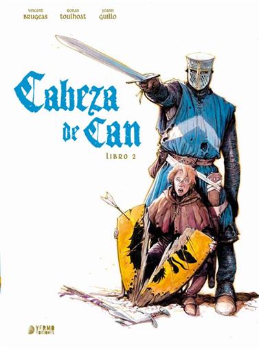 Cabeza de Can 02 | N0725-YER01 | VINCENT BRUGEAS - RONAN TOULHOAT - YOANN GUILLO - ANAÏS BLANCHARD | Terra de Còmic - Tu tienda de cómics online especializada en cómics, manga y merchandising