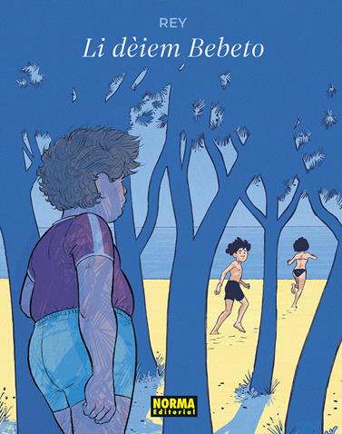 Li deiem Bebeto | N0225-NOR04 | Javi Rey | Terra de Còmic - Tu tienda de cómics online especializada en cómics, manga y merchandising