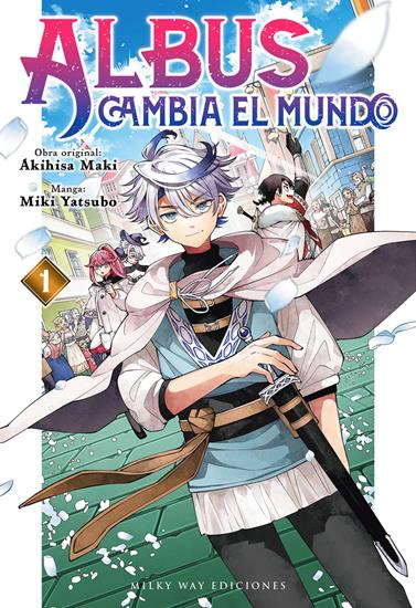 Albus cambia el mundo 01 | N0426-MILK01 |  Akihisa Maki / Miki Yatsubo | Terra de Còmic - Tu tienda de cómics online especializada en cómics, manga y merchandising