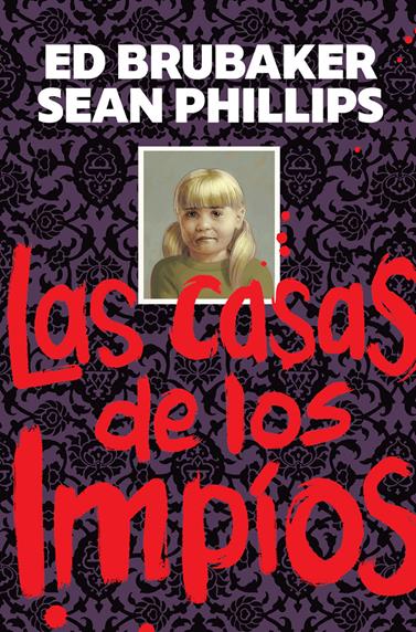 La casa de los impíos | N0425-NOR11 | Ed Brubaker, Sean Phillips | Terra de Còmic - Tu tienda de cómics online especializada en cómics, manga y merchandising