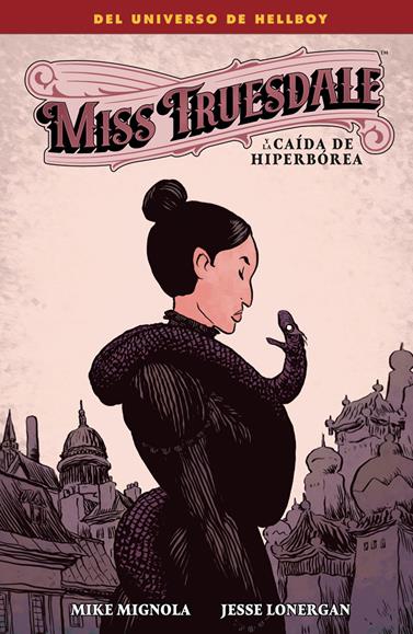 Miss Truesdale y la caída de Hiperborea | N0625-NOR40 | Mike Mignola, Jesse Lonergan | Terra de Còmic - Tu tienda de cómics online especializada en cómics, manga y merchandising