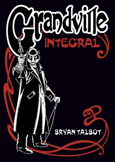 Grandville. Integral | N0524-AST03 | Bryan Talbot | Terra de Còmic - Tu tienda de cómics online especializada en cómics, manga y merchandising