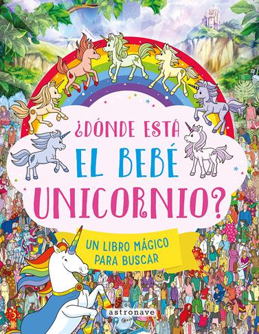 ¿Dónde está el bebé unicornio? | N0126-NOR02 | Paul Moran, Josephine Southon | Terra de Còmic - Tu tienda de cómics online especializada en cómics, manga y merchandising