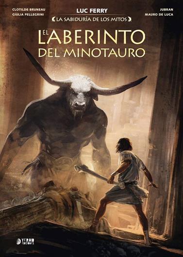 La sabíduria de los mitos: El laberinto del Minotauro | N0426-YER02 | Luc Ferry, Clotilde Bruneau, Giulia Pellegrini, Mauro de Luca | Terra de Còmic - Tu tienda de cómics online especializada en cómics, manga y merchandising