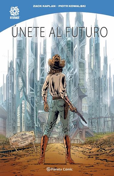 Únete al futuro | N0925-PLA53 | Zack Kaplan, Piotr Kowalski | Terra de Còmic - Tu tienda de cómics online especializada en cómics, manga y merchandising