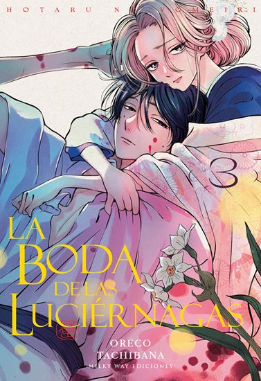 La boda de las luciérnagas 03 | N0425-MILK15 | Oreco Tachibana | Terra de Còmic - Tu tienda de cómics online especializada en cómics, manga y merchandising