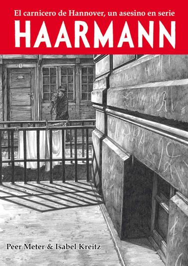 Haarmann. El carnicero de Hannover, un asesino en serie | N0722-OTED16 | Peer Meter, Isabel Kreitz | Terra de Còmic - Tu tienda de cómics online especializada en cómics, manga y merchandising