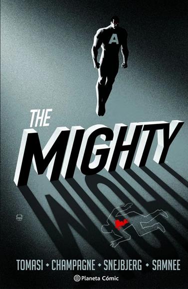 The Mighty | N0226-PLA17 | Peter Snejbjerg, Peter J. Tomasi, Keith Champagne, Chris Samnee, John Kalisz | Terra de Còmic - Tu tienda de cómics online especializada en cómics, manga y merchandising