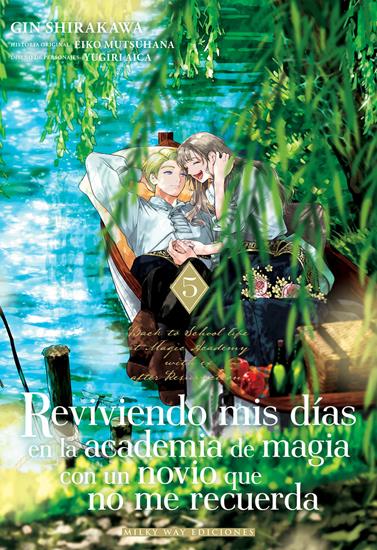 Reviviendo mis días en la academia de magia con un novio que no me recuerda 05 | N0526-MILK07 | Gin Shirakawa / Eiko Mutsuhana | Terra de Còmic - Tu tienda de cómics online especializada en cómics, manga y merchandising