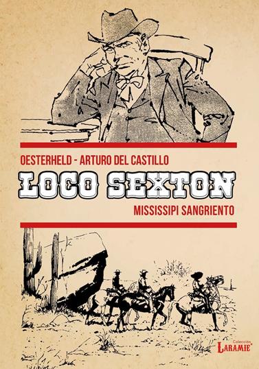 Loco Sexton 2. Mississipi sangriento | N0524-OTED28 | Arturo Castillo, Héctor G. Osterheld | Terra de Còmic - Tu tienda de cómics online especializada en cómics, manga y merchandising