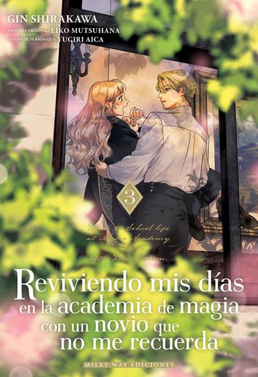 Reviviendo mis días en la academia de magia con un novio que no me recuerda 03 | N0126-MILK04 | Gin Shirakawa / Eiko Mutsuhana | Terra de Còmic - Tu tienda de cómics online especializada en cómics, manga y merchandising
