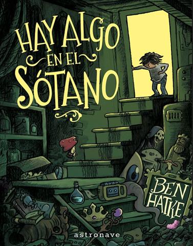 Hay algo en el sótano | N0925-NOR01 | Ben Hatke | Terra de Còmic - Tu tienda de cómics online especializada en cómics, manga y merchandising