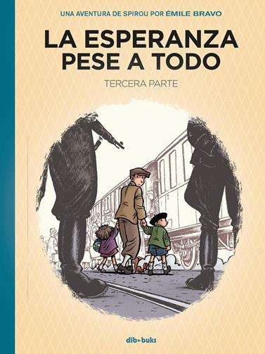 Spirou. La esperanza pese a todo. Tercra parte | N0224-OTED33 | Émile Bravo | Terra de Còmic - Tu tienda de cómics online especializada en cómics, manga y merchandising