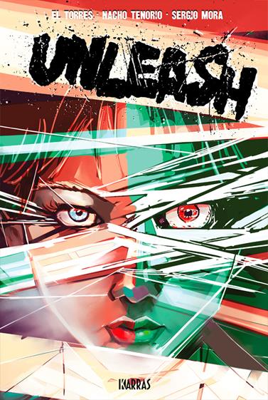 Unleash | N0124-OTED05 | El Torres, Nacho tenorio, Sergio Mora | Terra de Còmic - Tu tienda de cómics online especializada en cómics, manga y merchandising