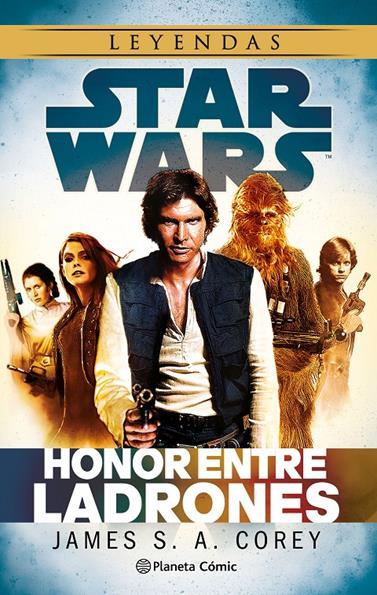 Star Wars: Honor entre ladrones (novela) | N1126-PLA27 | James S.A. Corey | Terra de Còmic - Tu tienda de cómics online especializada en cómics, manga y merchandising