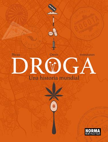 Droga. Una historia mundial | N1026-NOR35 | Jean-Pierre Pécau, Nicolas Otero | Terra de Còmic - Tu tienda de cómics online especializada en cómics, manga y merchandising