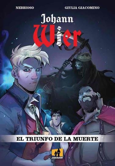 Johan Wier. El triunfo de la muerte | N0921-OTED28 | Enrico Nabbioso Martini, Fuiulia Giacomino | Terra de Còmic - Tu tienda de cómics online especializada en cómics, manga y merchandising