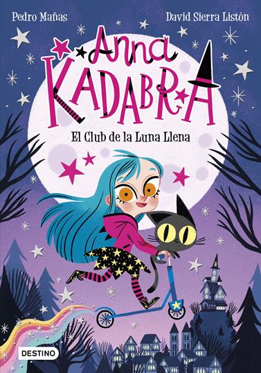Anna Kadabra 1. El Club de la Luna Llena | N0322-LIB06 | Pedro Mañas | David Sierra Listón | Terra de Còmic - Tu tienda de cómics online especializada en cómics, manga y merchandising