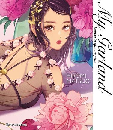 My Garland. Lencería que inspira | N0326-PLA22 | Hiromi Matsuo | Terra de Còmic - Tu tienda de cómics online especializada en cómics, manga y merchandising
