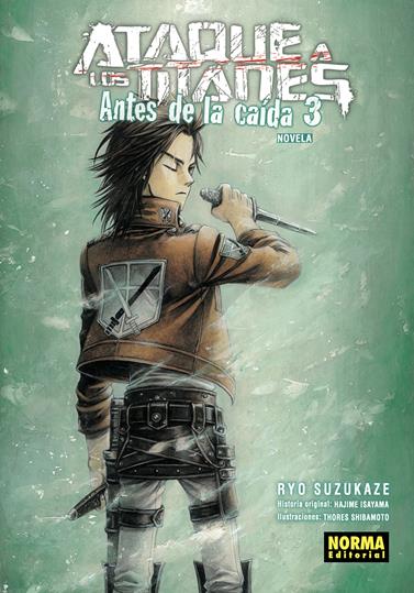 Ataque a los titanes: Antes de la caida. Novela 3 | N0825-NOR07 | HAJIME ISAYAMA / RYO SUZUKAZE / THORES SHIBAMOTO | Terra de Còmic - Tu tienda de cómics online especializada en cómics, manga y merchandising