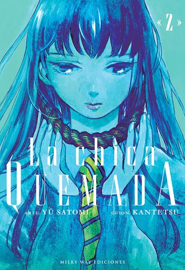 La chica quemada 02 | N0925-MILK01 | Yû Satomi, Kantetsu | Terra de Còmic - Tu tienda de cómics online especializada en cómics, manga y merchandising